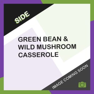 Green Bean & Wild Mushroom Casserole