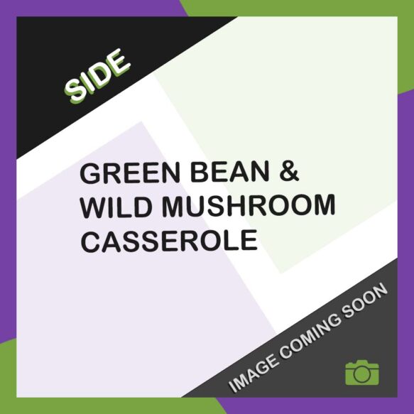 Green Bean & Wild Mushroom Casserole