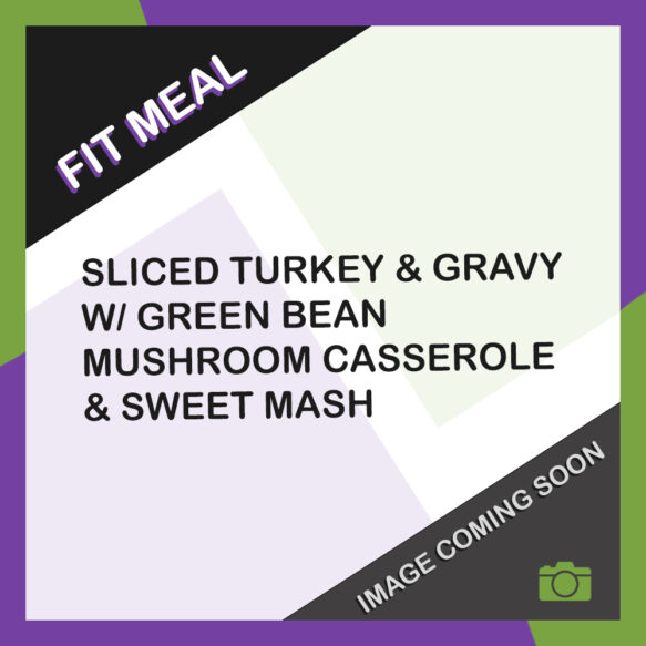 Sliced Turkey & Gravy w/ Green Bean Mushroom Casserole & Sweet Mash